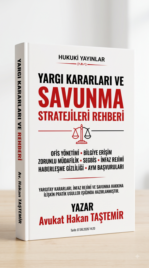 Ceza ve İnfaz Hukuku Rehberi Yargı Kararları ve Pratik Savunma Stratejileri